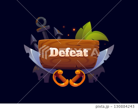 Defeat icon, pirate or corsair game UI asset frame for level not complete, cartoon vector. Defeat badge or banner with pirate ship anchor and corsair swords for arcade game GUI asset and gamer fail 130884243