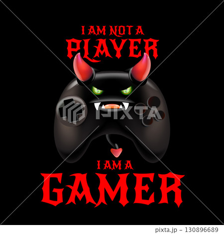 Evil monster gamepad quote, I AM NOT A PLAYER I AM A GAMER vector illustration, creative gaming character design with horns and glowing eyes, perfect for t-shirts, stickers, and urban apparel Evil monster gamepad quote, I AM NOT A PLAYER I AM A GAMER vector illustration, creative gaming character design with horns and glowing eyes, perfect for t-shirts, stickers, and urban apparel 130896689