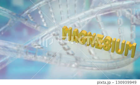 The  magnesium on DNA Background for Sci or Health concept 3d Rendering. 130939949
