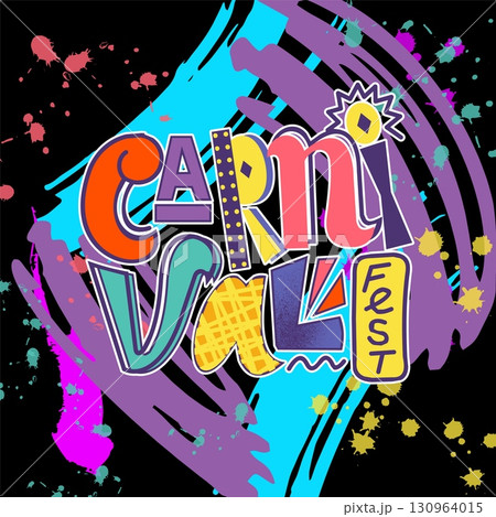 Carnival party poster. Festival invitation card. Colorful brushstroke splashes. Paint drops. Mexican holiday celebration. Header lettering. Doodle creative paintbrush smears. Event fest vector banner 130964015