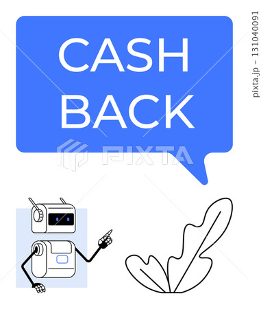 Speech bubble with CASH BACK, robot with headset pointing upward, black-and-white leaf design. Ideal for e-commerce, finance, customer service, technology promotions, online shopping, rewards 131040091