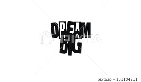 Dream Big - Inspirational Quote, Bold Typography, Ambition Message For Office Poster, T-Shirt, Gift Card, Or Wall Decor. Empowering Vector Lettering To Motivate Greatness. Vector lettering 131104211