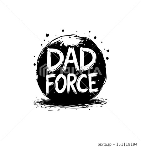 Dad force graphic design with a grunge textured black circle background Dad force graphic design with a grunge textured black circle background 131118194