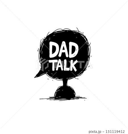 A whimsical speech bubble graphic with the words Dad Talk inside, in black and white A whimsical speech bubble graphic with the words Dad Talk inside, in black and white 131119412
