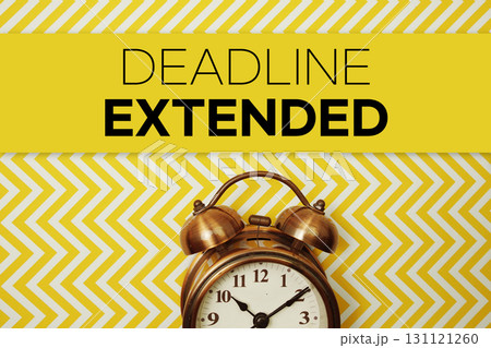 Deadline Extended text with alarm clock on yellow background Deadline Extended text with alarm clock on yellow background 131121260