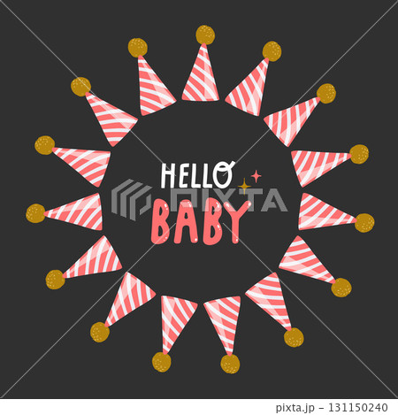 A wreath of cheerful birthday cone hats with pink stripes and the quote hello baby 131150240