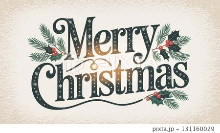 雪の結晶と柊で飾られたメリークリスマスの文字 131160029
