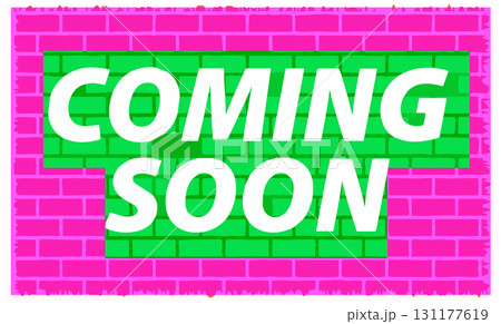 Coming Soon Announcement on a Brick Wall Background. 131177619