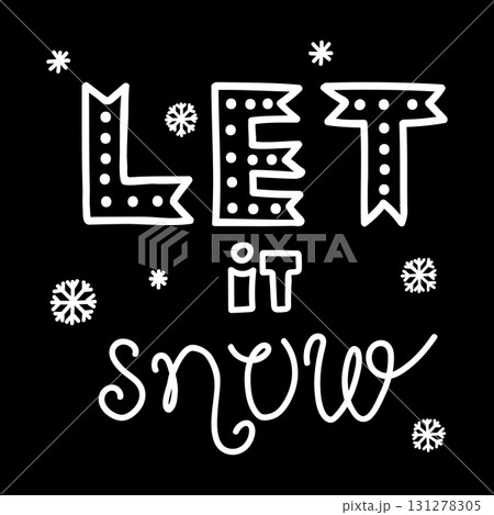 Let it snow lettering, white on black background, doodle style vector 131278305