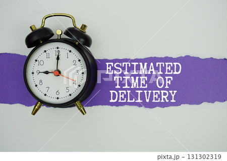 Estimated Time Of Delivery text on purple with white paper torn ripped of horizontal and alarm clock Estimated Time Of Delivery text on purple with white paper torn ripped of horizontal and alarm clock 131302319