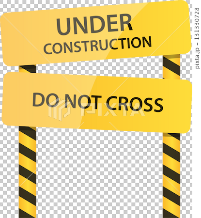 A yellow sign with black text warns 'Under Construction' and 'Do Not Cross' in a construction zone. 131330728