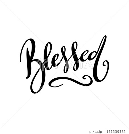 Blessed. Lettering phrase isolated on white background. Design element for poster, card, banner, sign. Vector illustration Blessed. Lettering phrase isolated on white background. Design element for poster, card, banner, sign. Vector illustration 131339583