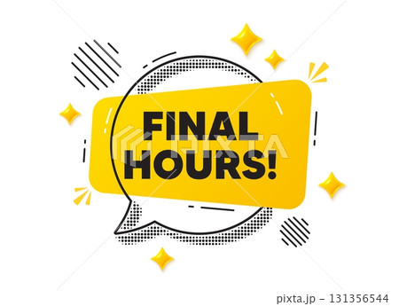 Final hours chat speech bubble. Social media concept. Final hours sale. Special offer price sign. Advertising discounts symbol. Yellow chat message. Offer speech bubble. Glare 3d stars. Vector 131356544