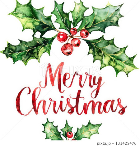 Watercolor illustration of holly leaves and berries with festive Merry Christmas greeting Watercolor illustration of holly leaves and berries with festive Merry Christmas greeting 131425476