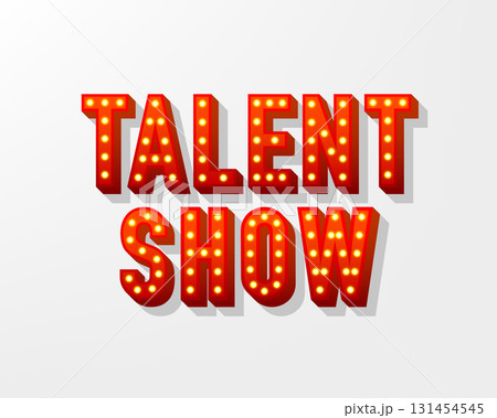 Talent Show banner with light bulb design. Talent festival. 3D Font with retro light bulbs. Casino style text. Vector illustration. 131454545
