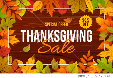 Thanksgiving holiday sale banner with autumn fall leaves frame, wooden background, white border and festive promoting special offer up to discount. Vector ads coupon for store, mall or market shopping Thanksgiving holiday sale banner with autumn fall leaves frame, wooden background, white border and festive promoting special offer up to discount. Vector ads coupon for store, mall or market shopping 131479758