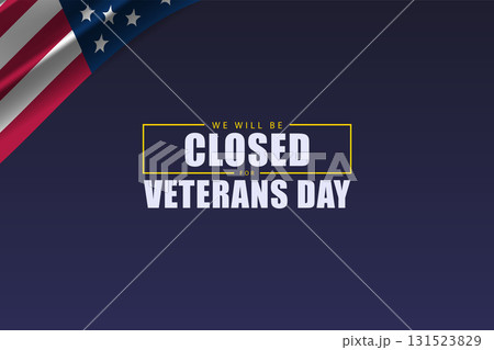 Honoring Veterans Special Closure Announcement for Veterans Day 131523829