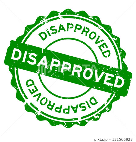Grunge green disapproved word round rubber seal stamp on white background 131566925