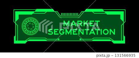 Green color of futuristic hud banner that have word market segmentation on user interface screen on black background Green color of futuristic hud banner that have word market segmentation on user interface screen on black background 131566935