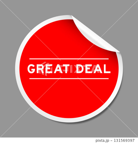 Red color peel sticker label with word great deal on gray background Red color peel sticker label with word great deal on gray background 131569397