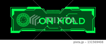 Green color of futuristic hud banner that have word on hold on user interface screen on black background 131569408