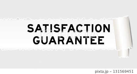 Ripped gray paper background that have word satisfaction guarantee under torn part 131569451
