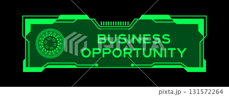 Green color of futuristic hud banner that have word business opportunity on user interface screen on black background 131572264