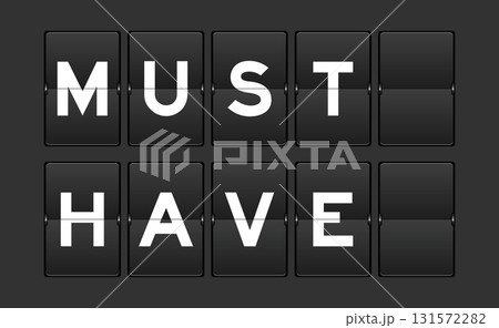 Black color analog flip board with word must have on gray background 131572282