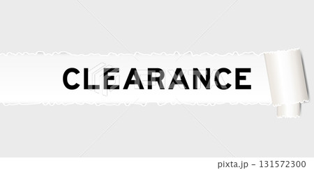 Ripped gray paper background that have word clearance under torn part 131572300