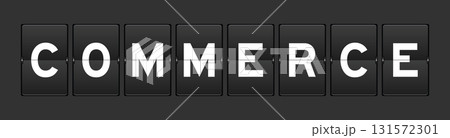 Black color analog flip board with word commerce on gray background Black color analog flip board with word commerce on gray background 131572301