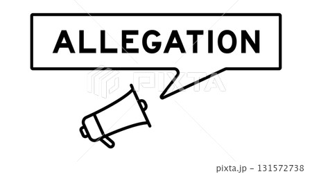 Megaphone icon with speech bubble in word allegation on white background Megaphone icon with speech bubble in word allegation on white background 131572738