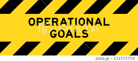 Yellow and black color with line striped label banner with word operational goals Yellow and black color with line striped label banner with word operational goals 131572759