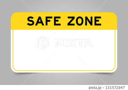 Label banner that have yellow headline with word safe zone and white copy space, on gray background Label banner that have yellow headline with word safe zone and white copy space, on gray background 131572847