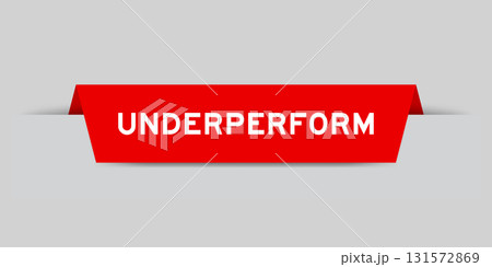 Red color inserted label with word underperform on gray background 131572869