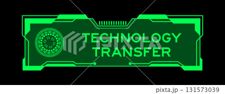 Green color of futuristic hud banner that have word technology transfer on user interface screen on black background 131573039