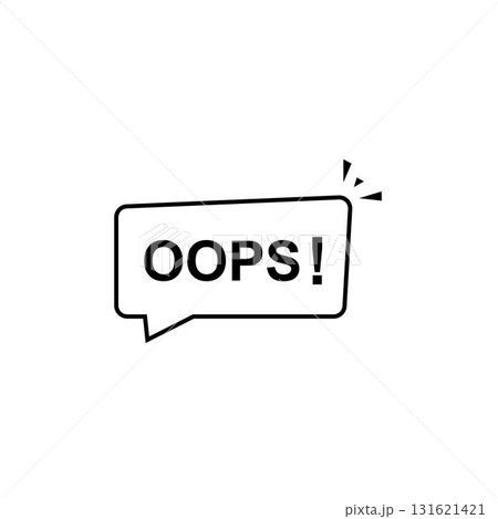 oops on speech bubble like big mistake icon. vector oops on speech bubble like big mistake icon. vector 131621421