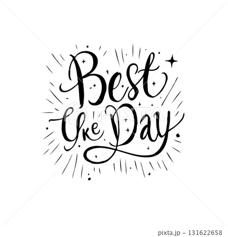 Whimsical hand-lettered "best day" typography with radiating starburst design element Whimsical hand-lettered "best day" typography with radiating starburst design element 131622658