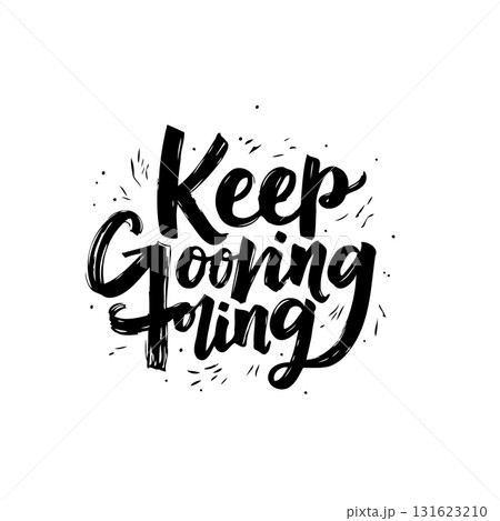 Inspirational Calligraphy Art: A Motivational Message to Keep Going Forward 131623210