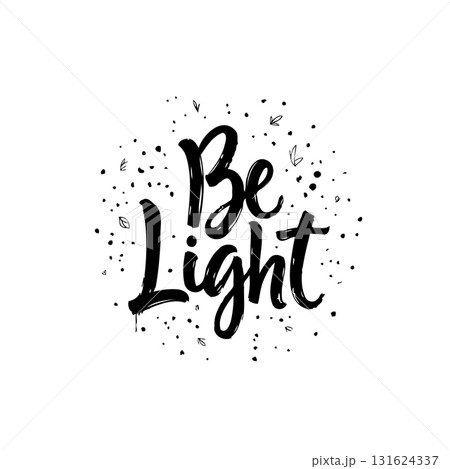 Inspiring and Minimalist "Be Light" Typography Design on White Background 131624337