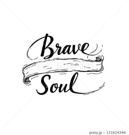 Hand-lettered Inspirational Message Featuring 'Brave Soul' with Vintage Ribbon Graphic 131624346