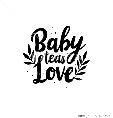 Elegant Baby Teas Love Typography Design with Botanical Elements for Celebrations Elegant Baby Teas Love Typography Design with Botanical Elements for Celebrations 131624392