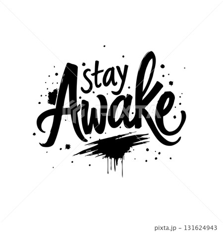 Inspiring and motivational typography design featuring the phrase "Stay Awake" 131624943