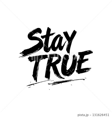 Stay True Inspiring Typography Design for Prints, Posters, and Apparel projects 131626451