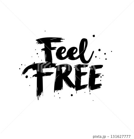 Expressive lettering art with the phrase 'Feel Free' conveying a sense of liberation 131627777
