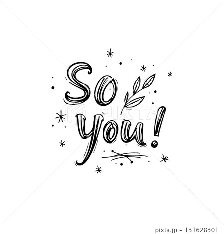 Elegant 'So You' Text Design with Delicate Leaf Accents and Starry Details Elegant 'So You' Text Design with Delicate Leaf Accents and Starry Details 131628301