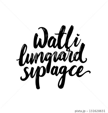 Calligraphic inscription: "Watli lungiard sy plagce" in elegant handwritten style 131628631