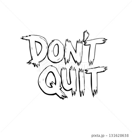 Inspirational Message: Hand-Drawn "Don't Quit" Lettering on Clean White Background Inspirational Message: Hand-Drawn "Don't Quit" Lettering on Clean White Background 131628638