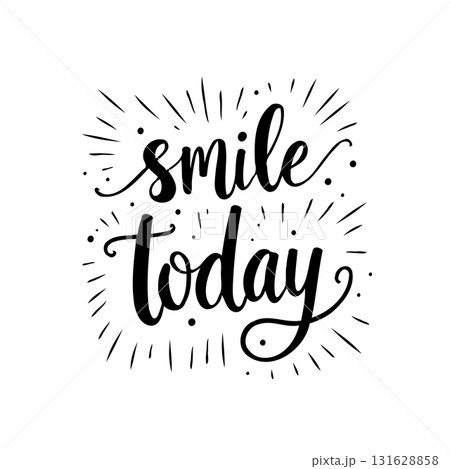 Black and White Handwritten 'Smile Today' Lettering Art with Sunburst Accents Black and White Handwritten 'Smile Today' Lettering Art with Sunburst Accents 131628858