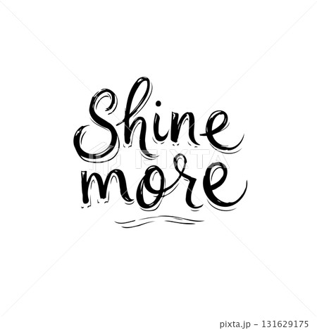 Inspiring Shine More Typography Design for Positive Vibes and Motivation 131629175