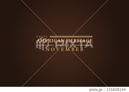 Cultural Awareness November Tribute to Native American Heritage Cultural Awareness November Tribute to Native American Heritage 131638144